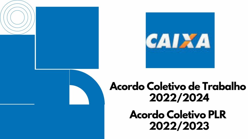 Acordo coletivo de trabalho – Caixa Econômica Federal – 2022 a 2024